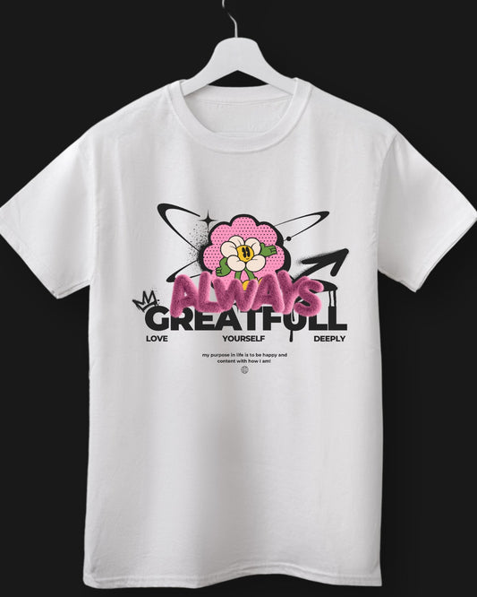 White T-Shirt ("Always Greatfull" Design)