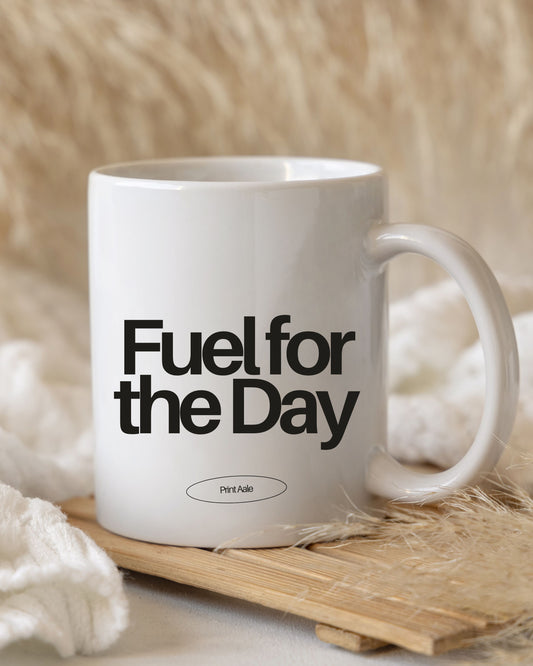 Fuel for the Day" Ceramic Mug - by Print Aale