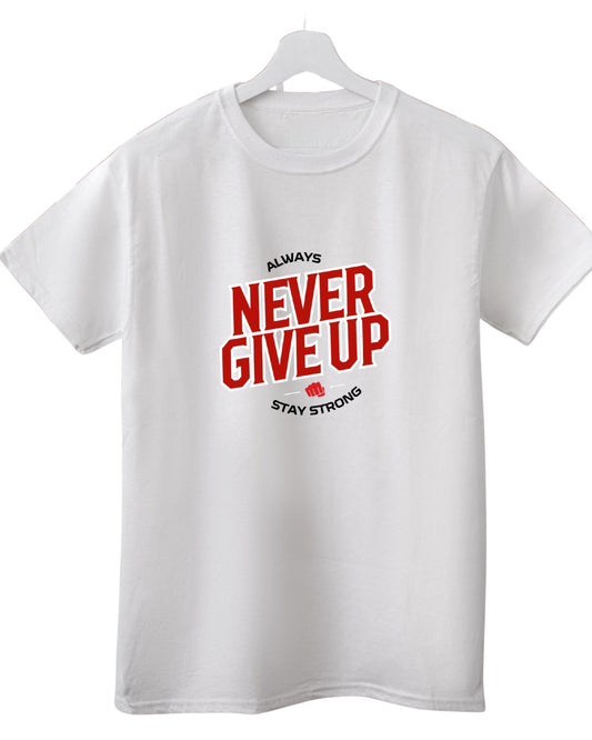 Always Never Give Up - Motivational Graphic Printed T-Shirt